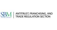 Antitrust, Franchising & Trade Regulation Section of the State Bar of Michigan